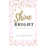 Shine Bright