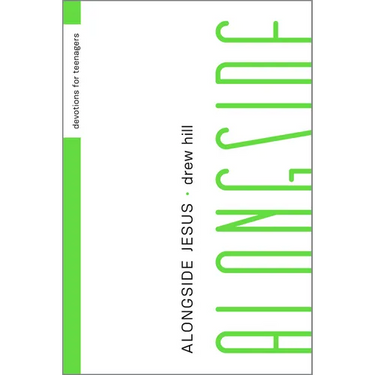 Alongside Jesus: Devotions for Teenagers