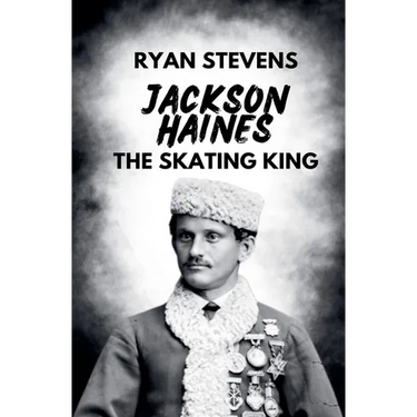 Jackson Haines: The Skating King