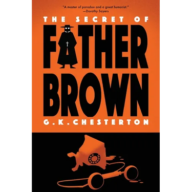The Secret of Father Brown (Warbler Classics Annotated Edition)