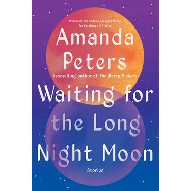 Waiting for the Long Night Moon: Stories