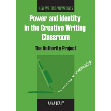 Power and Identity in the Creative Writing Classroom: The Authority Project