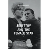 Adultery and the Female Star