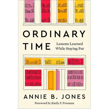 Ordinary Time: Lessons Learned While Staying Put