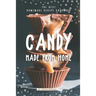 Candy made from Home: The Best Homemade Recipe Cookbook