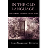 In the Old Language... Following the Path of the Poet