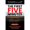 The First Five Minutes: : School Shooting Survival Guide For Administrators and Teachers