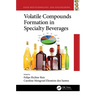Volatile Compounds Formation in Specialty Beverages