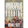Minneapolis Burning: Did Fbi Agents Protect the Minneapolis Pd for Years Despite Multiple Warnings?