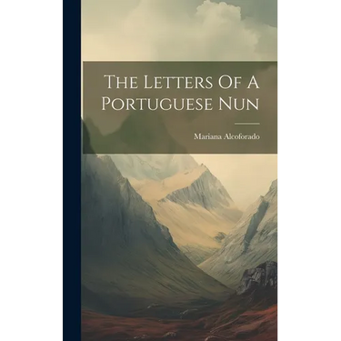 The Letters Of A Portuguese Nun