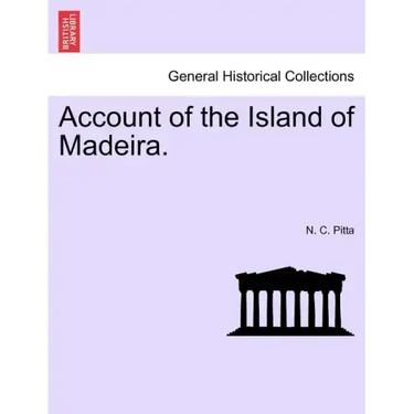 Account of the Island of Madeira.