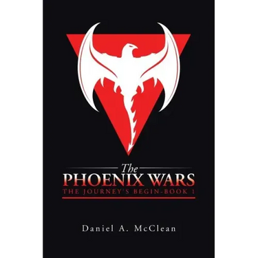 The Phoenix Wars: The Journey's Begin-Book 1