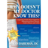 Why Doesn't My Doctor Know This?: Conquering Irritable Bowel Syndromne, Inflammatory Bowel Disease, Crohn's Disease and Colitis