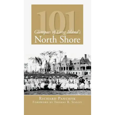 101 Glimpses of Long Island's North Shore