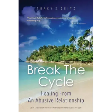 Break The Cycle: Healing From An Abusive Relationship