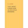 "Left-Wing" Communism, an Infantile Disorder