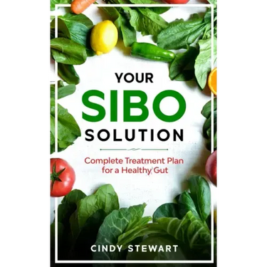 Your SIBO Solution: Complete Treatment Plan for a Healthy Gut