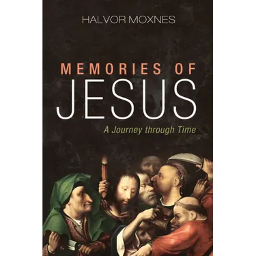 Memories of Jesus: A Journey Through Time