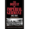 The Defeat of Imperial Germany, 1917-1918