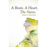 A Brain. A Heart. The Nerve