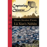Capturing Chinese: Short Stories From Lu Xun's Nahan