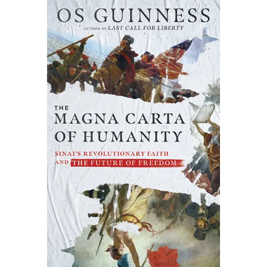 The Magna Carta of Humanity: Sinai's Revolutionary Faith and the Future of Freedom