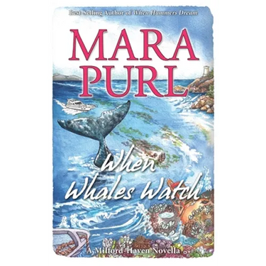 When Whales Watch: Milford-Haven Novella