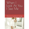 When I Look At You I See Me