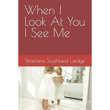 When I Look At You I See Me