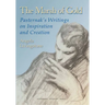 The Marsh of Gold: Pasternak's Writings on Inspiration and Creation