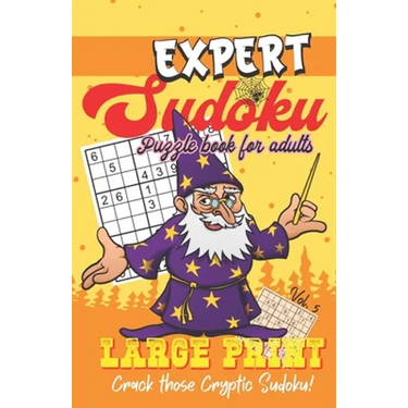 Expert Sudoku - Puzzle Book for Adults - Large Print - Crack those Cryptic Sudoku!: Sudoku Book with One Puzzle Per Page - 101 Puzzles - Expert - Volu