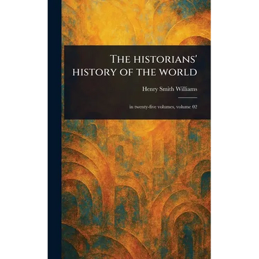The Historians' History of the World