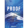 Proof: Undeniable Evidence of God Found in the Bible's Most Unbelievable Story