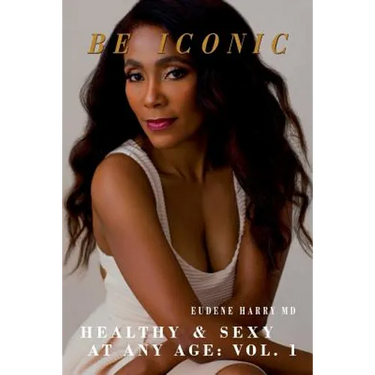 Be Iconic: Healthy and Sexy at any Age