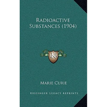 Radioactive Substances (1904)
