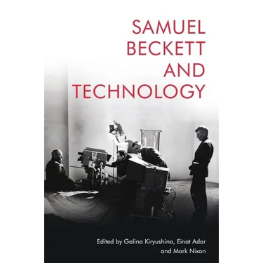Samuel Beckett and Technology