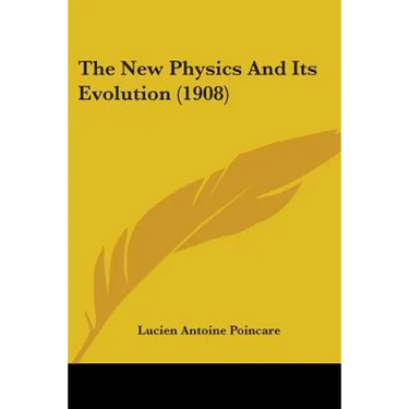 The New Physics And Its Evolution (1908)