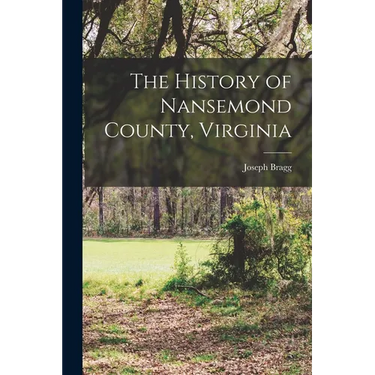 The History of Nansemond County, Virginia