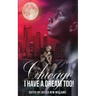 Chicago, I Have a Dream Too!