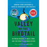 Valley of the Birdtail: An Indian Reserve, a White Town, and the Road to Reconciliation