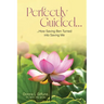 Perfectly Guided...: How Saving Ben Turned into Saving Me