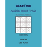 Crazy For Sudoku Word Trivia: Volume One