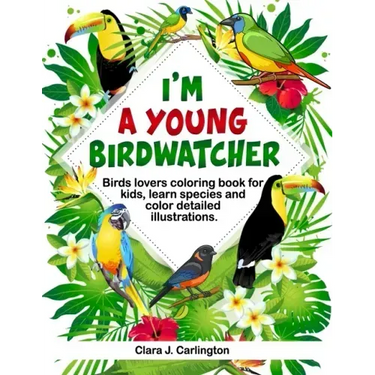 I'm Young Birdwatcher! Birds lovers coloring book for kids, learn species and color detailed illustrations.