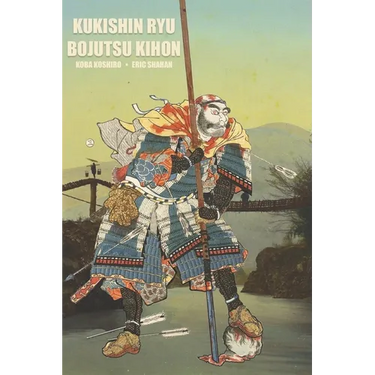 Kukishin Ryu: Bojutsu Kihon
