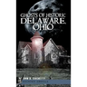 Ghosts of Historic Delaware, Ohio