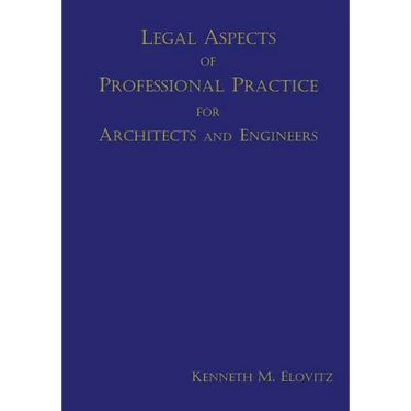 Legal Aspects of Professional Practice for Architects and Engineers