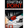 Starting Point: How To Create Wealth That Lasts