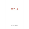 Wait