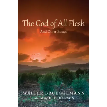 The God of All Flesh: And Other Essays