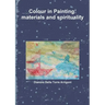 Colour in Painting: materials and spirituality
